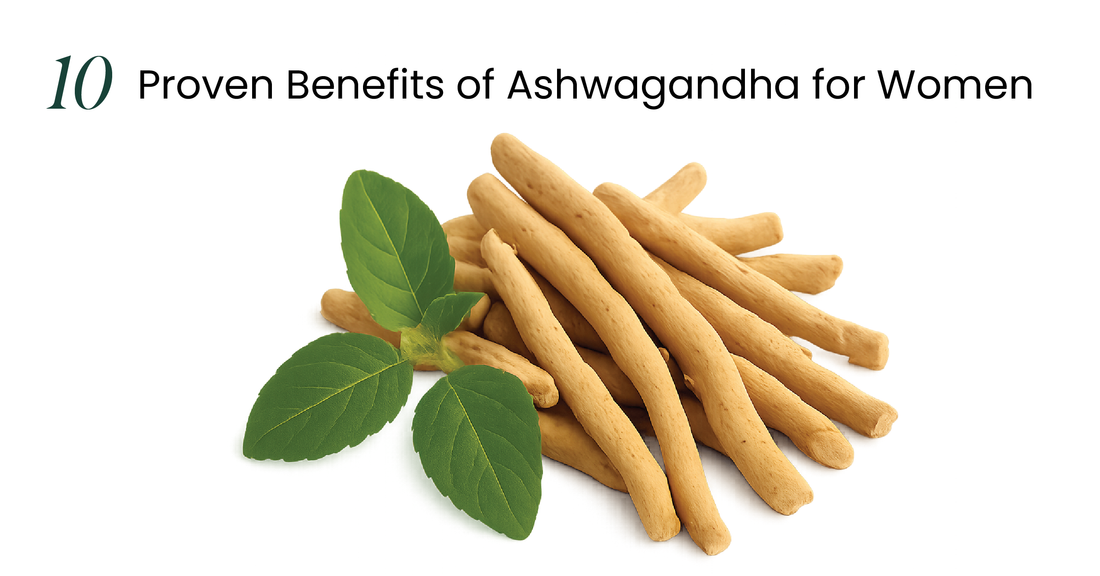 10 Proven Benefits of Ashwagandha for Women