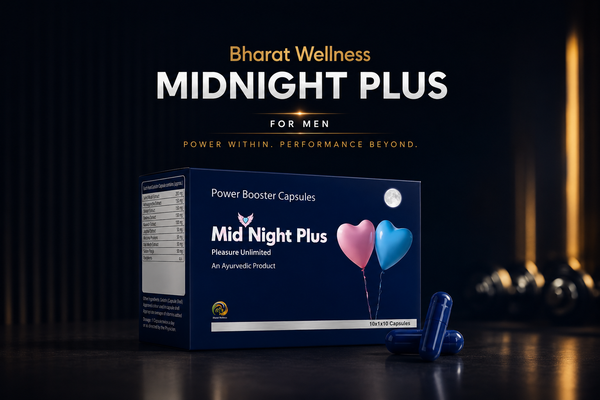 Bharat Wellness Midnight Plus for Men: Boost Strength &Stamina Naturally