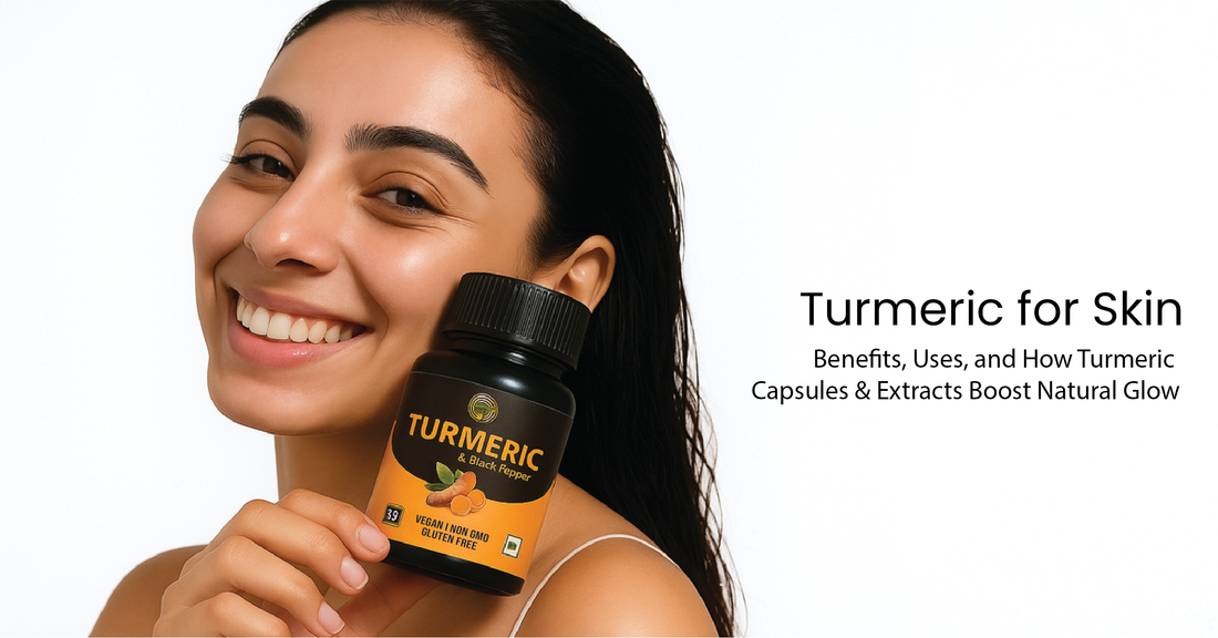 Turmeric for Skin: Benefits, Uses, and How Turmeric Capsules & Extracts Boost Natural Glow